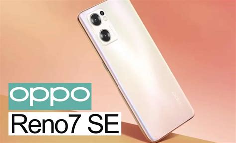 سعر ومواصفات Oppo Reno7 SE 5G